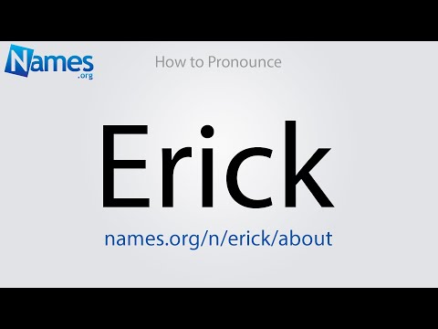 How to Pronounce Erick