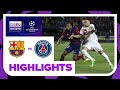 Barcelona v PSG | Champions League 23/24 | Match Highlights