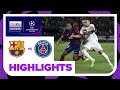 Barcelona V PSG Champions League 23 24 Match Highlights