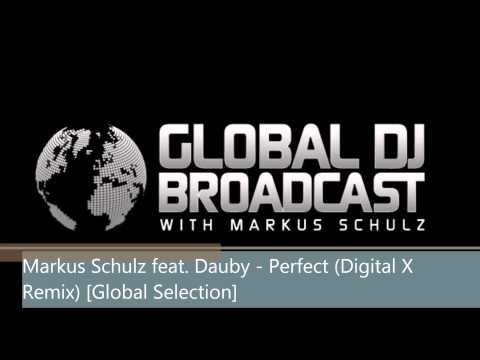 Markus Schulz feat. Dauby - Perfect (Digital X Remix) [Global Selection]