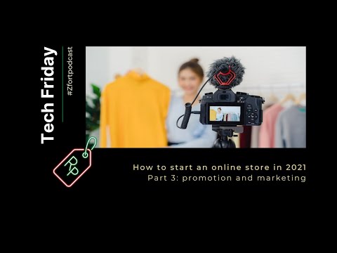 How to start an online store in 2021. Part 3: Promotion and Marketing
