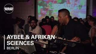 Aybee & Afrikan Sciences Boiler Room Berlin Live Set