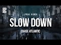 Chase Atlantic Slow Down Lyric Video