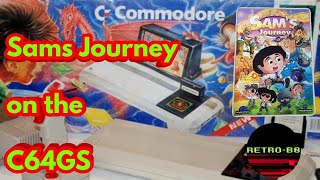 We’re playing Sams Journey on the Commodore 64GS