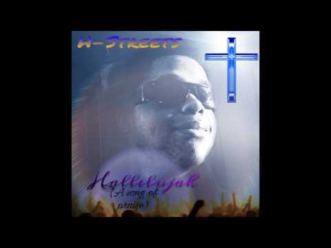 H-Streets Hallelujah (a song of praise)