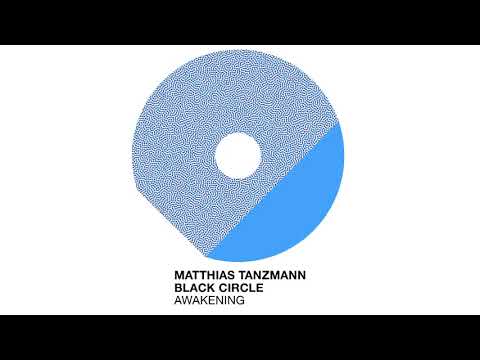 Matthias Tanzmann, Black Circle - Awakening