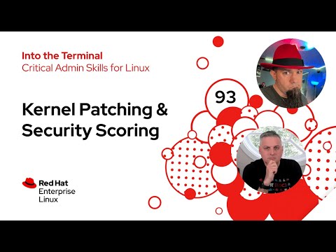 Kernel Patching in Linux & Security Scoring | Into the Terminal 93