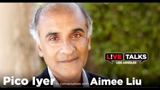 Pico Iyer in conversation with Aimee Liu at Live Talks Los Angeles