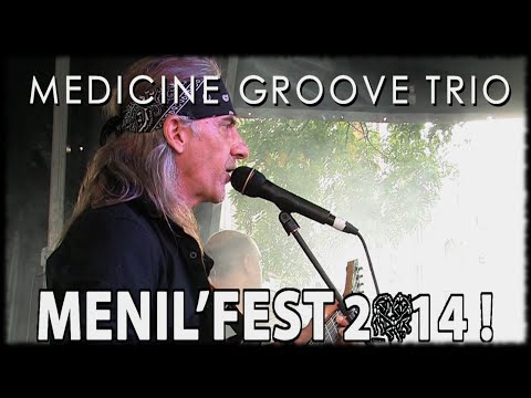 MEDICINE GROOVE TRIO au MENIL'FEST 2014 !!