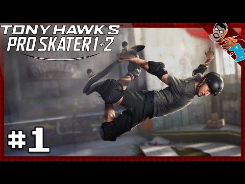 Let's Play Tony Hawk's Pro Skater 1+2 (PART 1) | Tony Hawk's Pro Skater 1+2 Gameplay