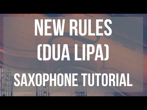 How to play New Rules by Dua Lipa on Alto Sax (Tutorial)