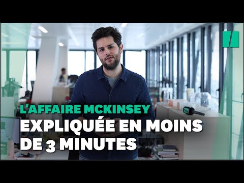 L'affaire McKinsey expliquée en moins de 3 minutes
