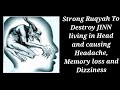 Strong Ruqyah To Destroy JINN living in Head and causing Headache, Memory loss and Dizziness