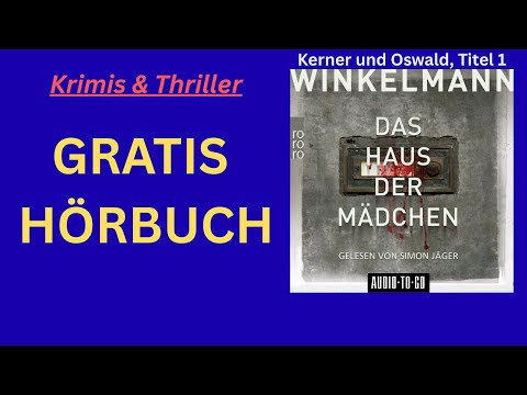 Andreas Winkelmann | Das Haus der Mädchen | Gelesen von Simon Jäger | komplettes Hörbuch | Official