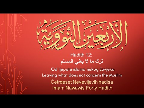 DVANAESTI HADIS (Od ljepote islama nekog čovjeka) / HADITIH 12 / الحديث 12