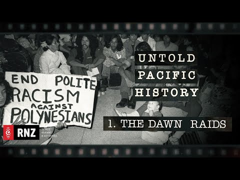 Untold Pacific History | Episode 1: The Dawn Raids | RNZ