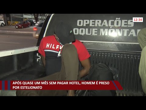 ApoÌs quase um meÌ‚s sem pagar hotel, homem eÌ preso por estelionato 15 10 2021