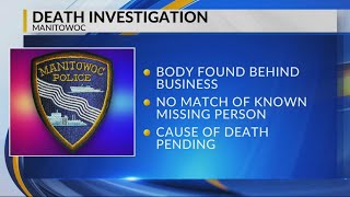 Body found in Manitowoc behind business