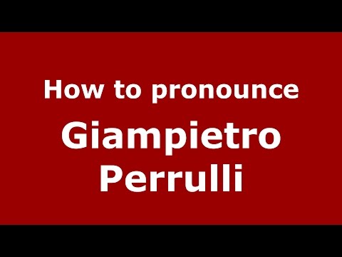How to pronounce Giampietro Perrulli (Italian/Italy)  - PronounceNames.com