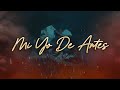 Mi Yo De Antes - EDEN MUÑOZ 😓🥃 (Video Lyric) 