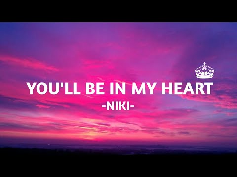 NIKI-YOU'LL BE IN MY HEART (Lyrics Video)