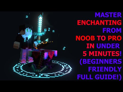 Minecraft Enchanting Guide: From Noob to Pro Enchanter | Ultimate Enchantment Tutorial 2023