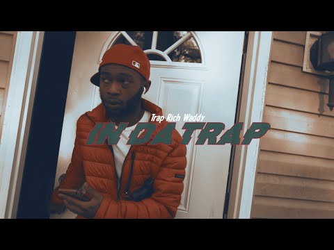 Trap Rich Waddy - In Da Trap (Official Video)