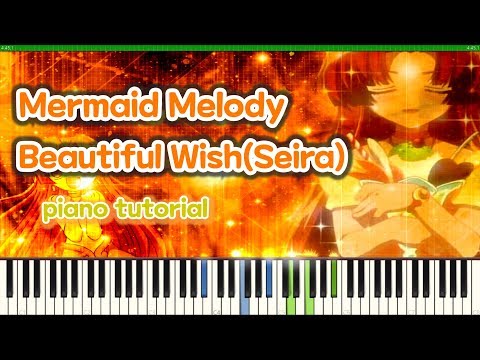 Mermaid Melody - Beautiful Wish (Seira) :: Piano tutorial Synthesia