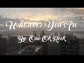 Wherever You Are - One Ok Rock English Lyrics