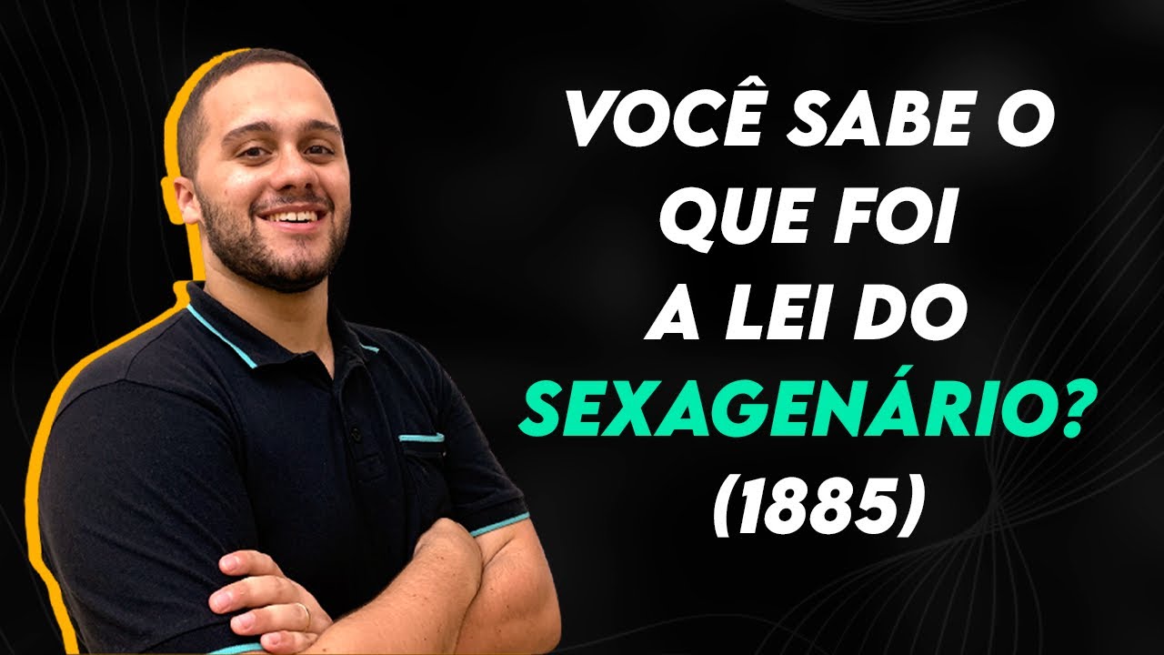 ENTENDA A LEI DOS SEXAGENÁRIOS (1885) DE UMA VEZ POR TODAS - SOS História {Prof.Pedro Riccioppo}