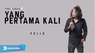 Download lagu YANG PERTAMA KALI - PANCE PONDAAG | FELIX IRWAN mp3 Download lagu YANG PERTAMA KALI - PANCE PONDAAG | FELIX IRWAN mp3