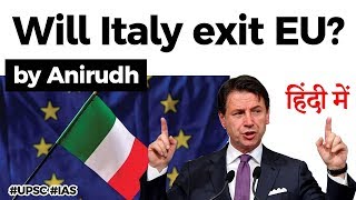 Will Italy leave European Union? Rise of Nationalism in Italy, Current Affairs 2020 #UPSC2020 #IAS