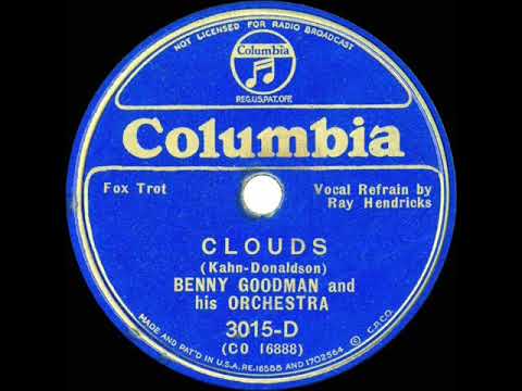 1935 Benny Goodman - Clouds (Ray Hendricks, vocal)
