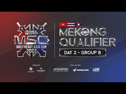 [LIVE] MSC MEKONG QUALIFIER - DAY 2 - GROUP B