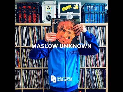MASLOW UNKNOWN - ELECTRONIC SUBCULTURE MIX