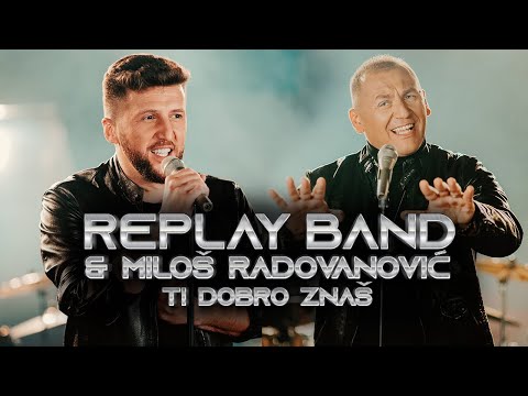 REPLAY BAND & MILOS RADOVANOVIC - TI DOBRO ZNAS (COVER)
