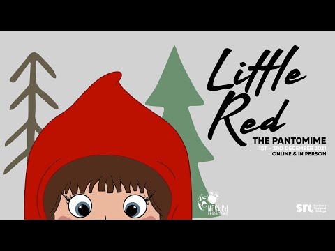 Little Red - The Pantomime - SRC Panto 2021