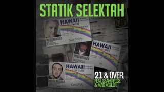 Statik Selektah - "21 & Over" feat. Sean Price & Mac Miller (Audio)
