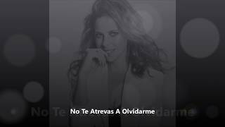 No Te Atrevas A Olvidarme - Pastora soler (con letra)