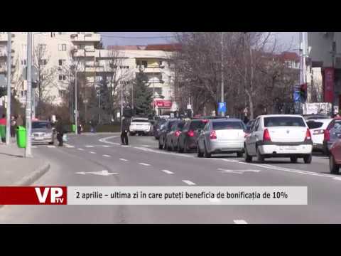 2 aprilie – ultima zi în care puteți beneficia de bonificația de 10%