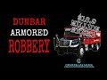 The Dunbar Armored robbery