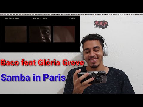 React- 06. Baco Exu do Blues - Samba in Paris Feat. Glória Grove