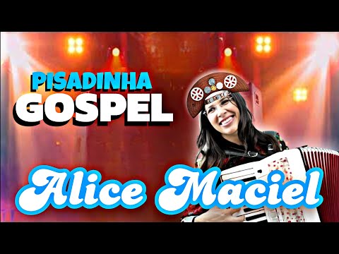 PISADINHA GOSPEL - O Varão de Branco - Alice Maciel