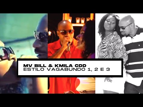 MV Bill feat Kmila CDD - Estilo Vagabundo 1, 2 e 3 OFICIAL