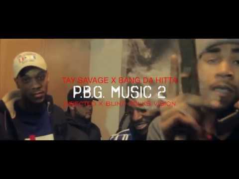 TAYSAV X BANG DA HITTA "PBG MUSIC 2" DIRECTED X @BLINDFOLKSFILMS
