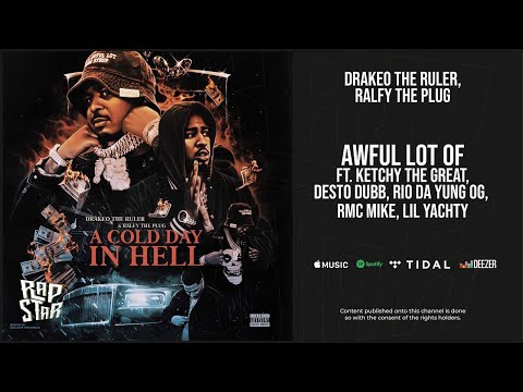 Drakeo the Ruler, Ralfy the Plug - ''AWFUL LOT OF'' Ft. Ketchy, Rio Da Yung OG, RMC Mike, Lil Yachty