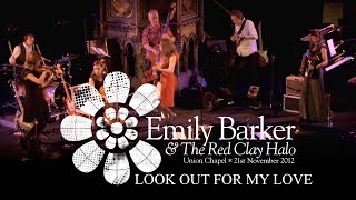 Emily Barker &amp; The Red Clay Halo - Look Out For My Love (Neil Young cover) - Live at Union Chapel