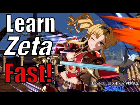 Learn Zeta in 7 Minutes! (GBVS Rising Character Guide & Combos)