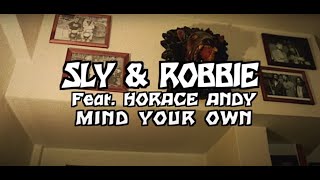 Mind your own - Sly &amp; Robbie feat. Horace Andy