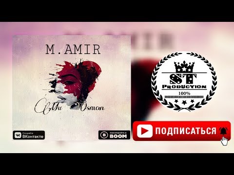 M.AMIR - Mu Osmon 2018 [ST]